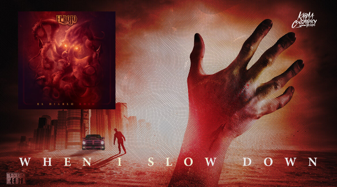 El Rojo When I Slow Down premiere - Cover art